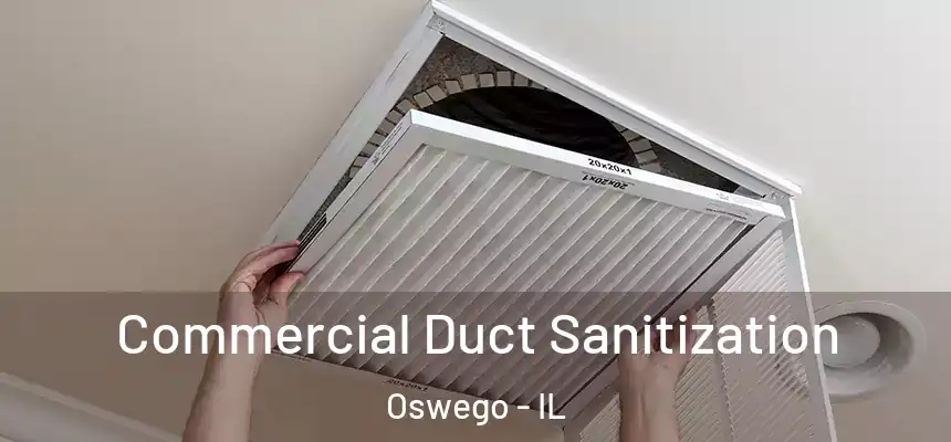  Commercial Duct Sanitization Oswego - IL